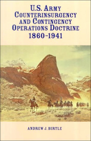 US Army Counterinsurgency and Contingency Operations Doctrine, 1860 ...