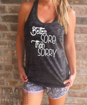 Better Sore Than Sorry A -Line Racerback Burnout Tank top on Etsy, $26 ...