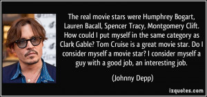 real movie stars were Humphrey Bogart, Lauren Bacall, Spencer Tracy ...