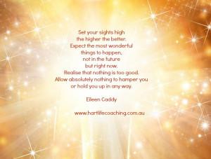 Eileen Caddy, aim high