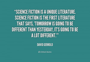 quote-David-Gerrold-science-fiction-is-a-unique-literature-science ...
