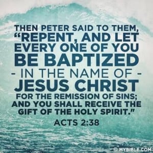 acts 2:38…More at http://beliefpics.christianpost.com/