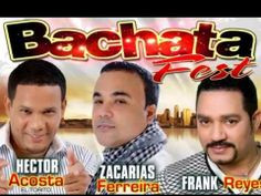 BACHATA MIX - Zacaria Ferreira, Frank Reyes & Hector Acosta El Torito ...