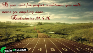 If You Wait For Perfect by bible Picture Quotes