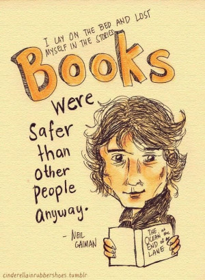 ... Books were safer than other people anyway