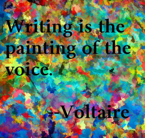 Writing is the painting of the voice.