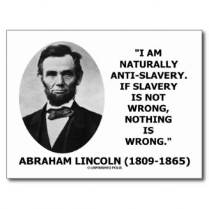 Am Naturally Anti-Slavery Slavery Is Wrong Quote Postcard