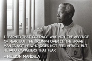 ... Quotes, Quotes About Fear, Amazing Quotes, Nelson Mandela, Power