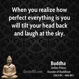 ... everything is you will tilt your head back and laugh at the sky