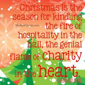 Christmas is the season for kindling (Christmas Charity heart Quotes)