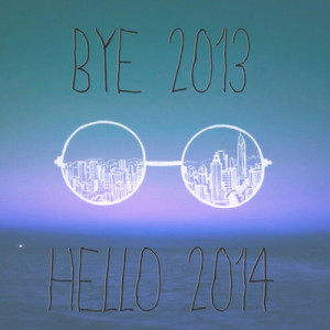 Bye 2013, hello 2014