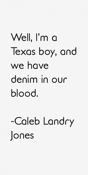 Caleb Landry Jones Quotes & Sayings