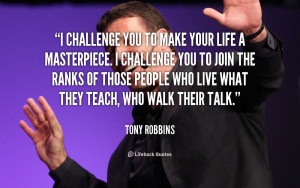 quote-Tony-Robbins-i-challenge-you-to-make-your-life-1008.png
