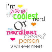 ... the-coolest-nerd-or-the-nerdiest-cool-person-you-will-ever-meet-272563