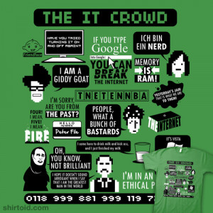 The IT Crowd Quotes t-shirt via shirtoidThe IT Crowd quickly became ...