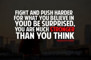 motivational_quote_fight_and_push_harder_for_what_you_believe1.jpg