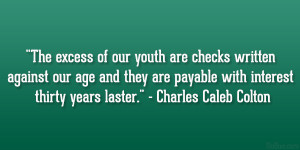 ... payable with interest thirty years laster.” – Charles Caleb Colton