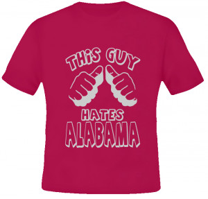 This guy Hates Alabama Football College Fan T Shirt
