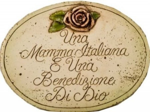 ... Mothers, Italian Mothers, Ciao Italiano, Italian Wall, Things Italian