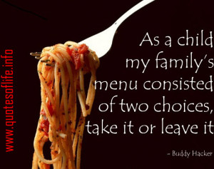 ... choices, take it or leave it – Buddy Hacker – funny humorous