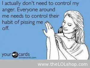Actually Don’t Need To Control My Anger