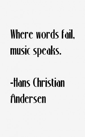 Hans Christian Andersen Quotes & Sayings