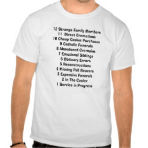 Funny Mortuary Sayings T-Shirt