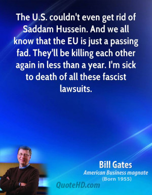 couldn't even get rid of Saddam Hussein. And we all know that the EU ...