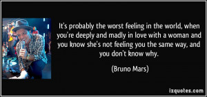 the worst feeling in the world, when you're deeply and madly in love ...