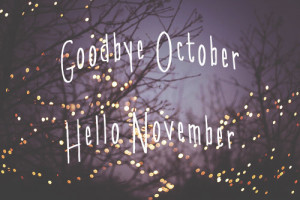 Goodbye October Hello November