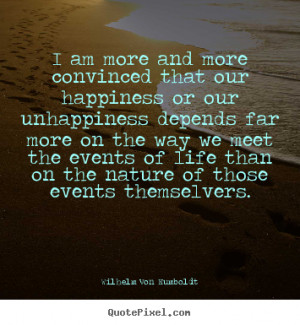 ... the events of life than on the nature of those events themselvers