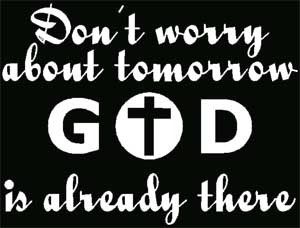 Religious Inspirational Quotes - don't-worry-about-tomorrow