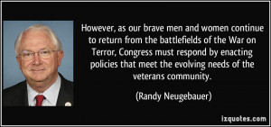 However, as our brave men and women continue to return from the ...