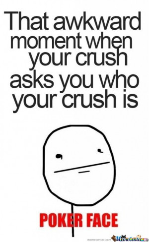 That Awkward Moment When Your Crush Asks You Who Your Crush Is