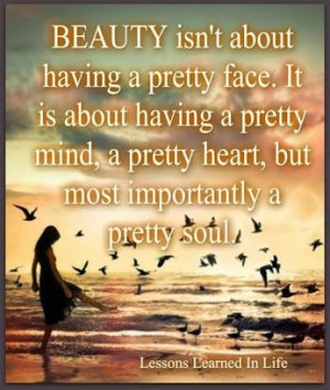 Beauty isn't about having a pretty face.