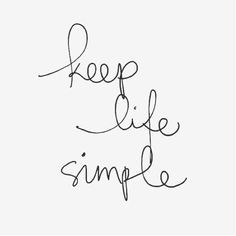 keep life simple agreed # quotes # wordstoliveby more sunday quotes ...
