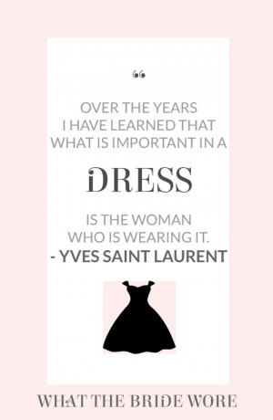 ... your favorite? What is your best quote for wedding dress inspiration