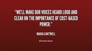 We'll make our voices heard loud and clear on the importance of cost ...