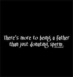 deadbeat dads pictured quotes | Two Side Print Option: Art on rear of ...