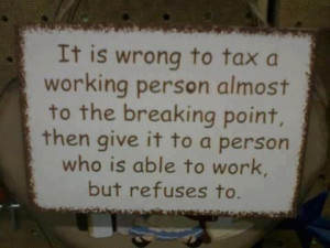Well said! I hate that my tax $ supports certain people too lazy to ...