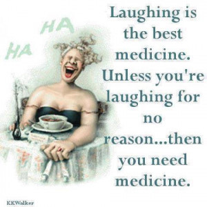 laughing is the best medicine