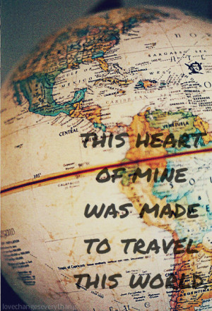 quote heart travel post globe wanderlust traveling
