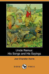 ... -Remus-His-Songs-and-His-Sayings-Dodo-Press-by-Joel-Chandler-Harris