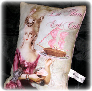 Marie Antoinette Novelty Pillow with Quote 