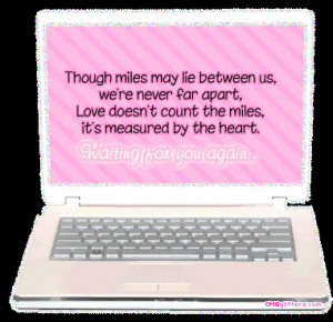 ... distance relationship and distance creates love i believe this too