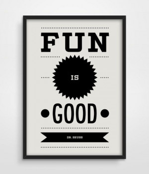 Dr. Seuss Quote - Fun Is Good - Typography Print - Quote Poster - Room ...