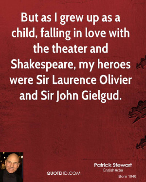 But as I grew up as a child, falling in love with the theater and ...