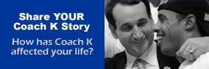 Share Your Coach K Story