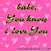 Babe You Know I Love You | PunjabiGraphics.