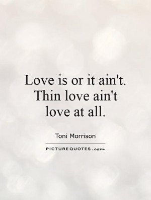 love-is-or-it-aint-thin-love-aint-love-at-all-quote-1.jpg